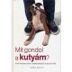 Mit gondol a kutyám? - Gwen Bailey