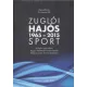 Zuglói Hajós Sport 1965-2015 (A Zuglói Hajós Alfréd Magyar-Német Két Tanítási Nyelvű Általános Iskola 50 éves kiadványa) - Dr. Hencsei Pál (szerk.)