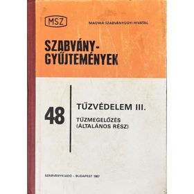   Szabványgyűjtemények. 48 Tűzvédelem. III. kötet - Magyar Szabványügyi Hivatal
