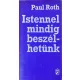 Istennel mindig beszélhetünk - Paul Roth