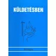 Küldetésben (Tanulmánykötet a "Teológia" folyóirat 20éves jubileumára) - Szennay András szerk.