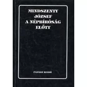   Mindszenty József a népbíróság előtt - Békés Gellért-Dr. Varga László