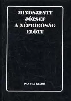 Mindszenty József a népbíróság előtt - Békés Gellért-Dr. Varga László