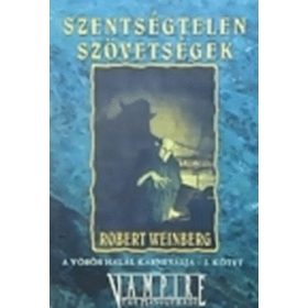   Szentségtelen szövetségek (A vörös halál karneválja 2. kötet) - Robert Weinberg