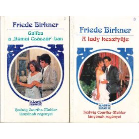   Galiba a Római Császárban + A lady kesztyűje (2 db) - Friede Birkner