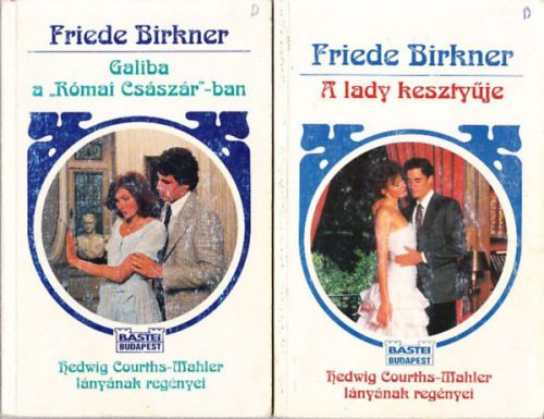 Galiba a Római Császárban + A lady kesztyűje (2 db) - Friede Birkner