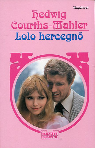 Lolo hercegnő - Hedwig Courths-Mahler