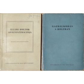  Állami boltok adminisztrációja + Gazdálkodás a boltban (2 kötet) - Radványi György - Zala Ferenc