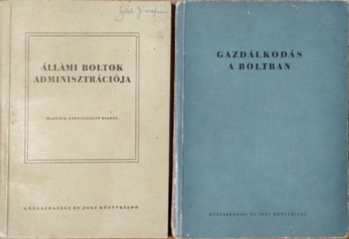 Állami boltok adminisztrációja + Gazdálkodás a boltban (2 kötet) - Radványi György - Zala Ferenc