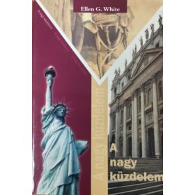 A nagy küzdelem - Ellen G. White