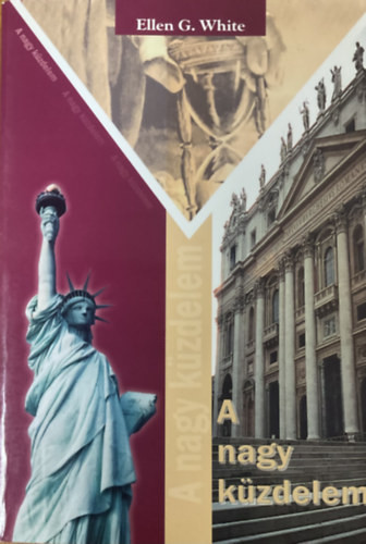 A nagy küzdelem - Ellen G. White