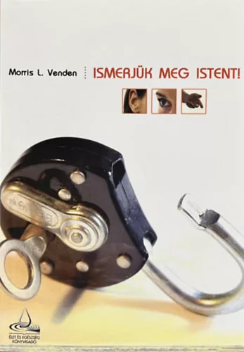 Ismerjük meg Istent - Morris L. Venden