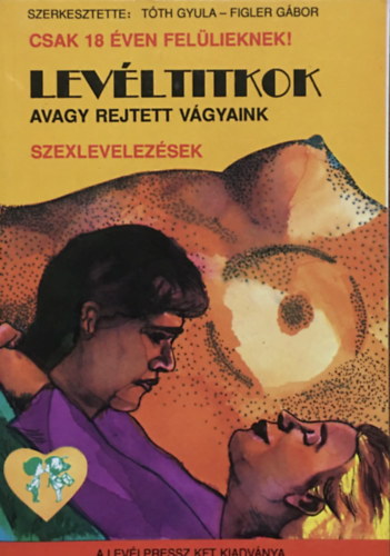 Levéltitkok avagy rejtett vágyaink - Tóth Gyula-Figler Gábor
