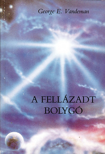 A fellázadt bolygó - George E Vandeman