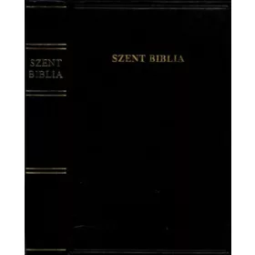   Szent Biblia azaz Istennek Ó és Új Szövetségében foglaltatott egész Szent Írás - Károli Gáspár (ford.)