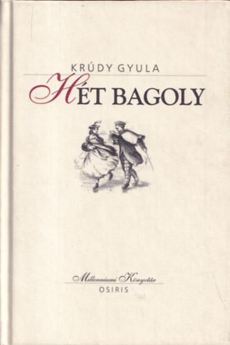 Hét bagoly (Millenniumi könyvtár 145.) - Krúdy Gyula