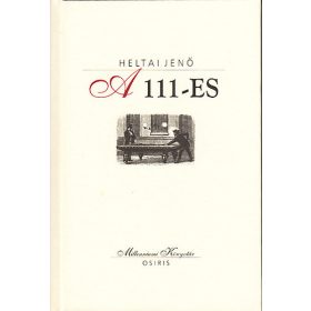 A 111-es (Millenniumi könyvtár 4.) - Heltai Jenő