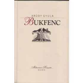 Bukfenc (Millenniumi Könyvtár 22.) - Krúdy Gyula
