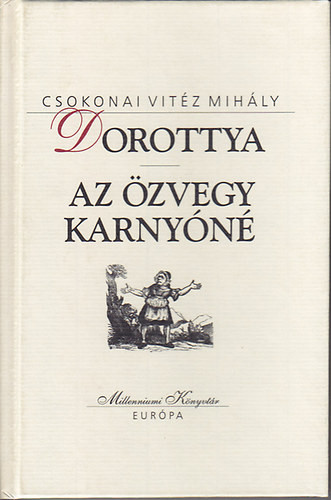 Dorottya - Az özvegy Karnyóné - Csokonai Vitéz Mihály