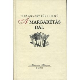   A margarétás dal (Millenniumi könyvtár 78) - Tersánszky Józsi Jenő