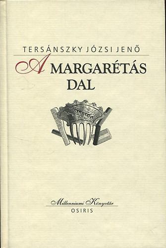 A margarétás dal (Millenniumi könyvtár 78) - Tersánszky Józsi Jenő