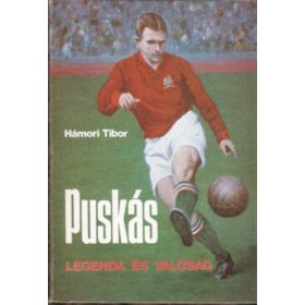 Puskás - legenda és valóság - Hámori Tibor