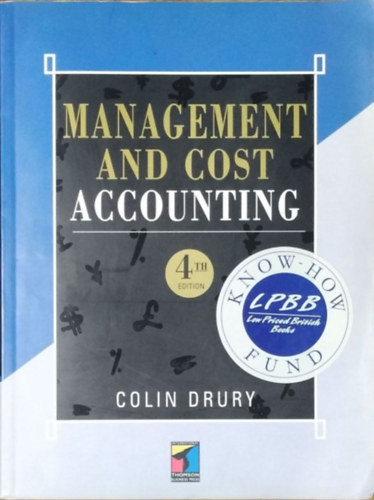Management and Cost Accounting (4th Edition) - Colin Drury