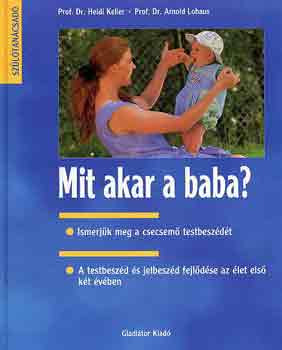 Mit akar a baba? - Keller, Heidi-Lohaus, Arnold