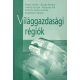 Világgazdasági régiók - Bassa, Buzás, Ludvig, Majoros