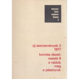   Korniss Dezső: "Rezeda 9.", a Rablók meg a Pásztorok (Hatvany Lajos Múzeum Füzetei 3.) - Hegyi Loránd - Keserű Katalin