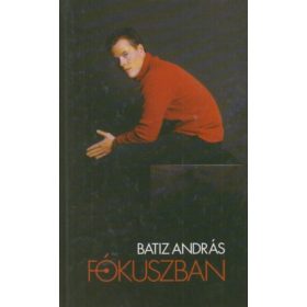 Fókuszban - Batiz András