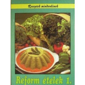 Reform ételek 1. - Oláh Andorné