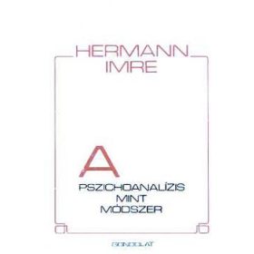 A pszichoanalízis, mint módszer - Hermann Imre