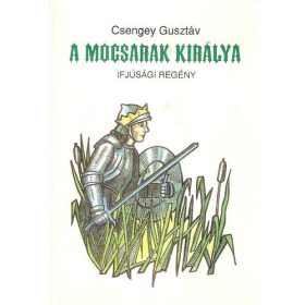 A mocsarak királya - Csengey Gusztáv