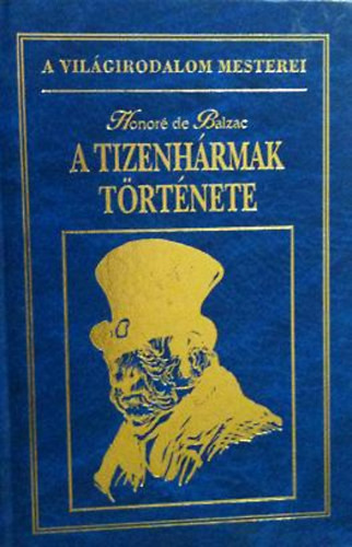 A tizenhármak története (Három kisregény) - Honoré de Balzac