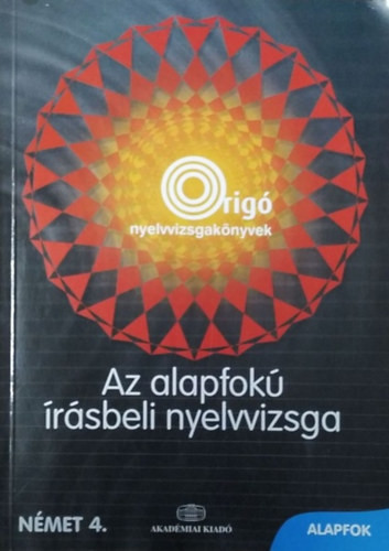 Az alapfokú írásbeli nyelvvizsga - Német alapfok - Molnár Judit -Szinna Undine