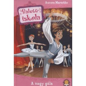 Aurora Marsotto: Balettiskola 3. - A nagy gála