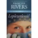 Francine Rivers: Leplezetlenül