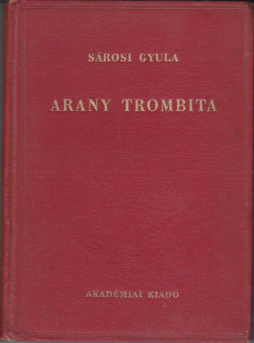 Arany trombita - Sárosi Gyula
