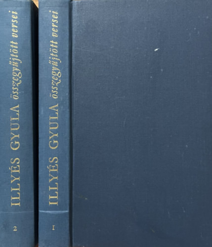 Illyés Gyula összegyűjtött versei I-II. - Illyés Gyula