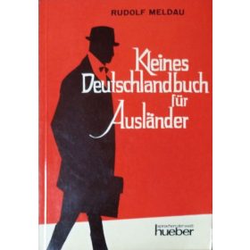 Kleines Deutschlandbuch für Ausländer - Rudolf Meldau