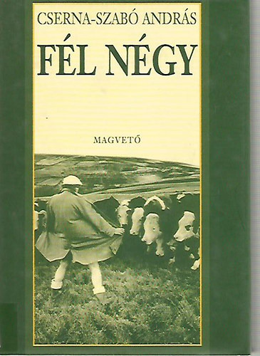 Fél négy - Cserna-Szabó András