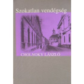 Szokatlan vendégség Novellák - Cholnoky László