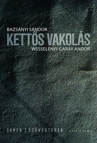 Kettős vakolás - Wesselényi-Garay Andor; Bazsányi Sándor