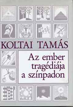 Az ember tragédiája a színpadon - Koltai Tamás