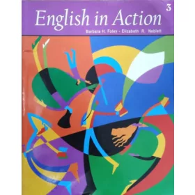   English in Action 3 - Student's Book - Barbara H. Foley - Elizabeth R. Neblett
