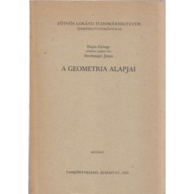   A geometria alapjai (Hajós György előadásai) - Strohmajer János