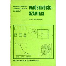   Valószínűségszámítás - Tankönyvpótló jegyzet és faladatgyűjtemény - Dr. Czétényi Csaba; Ligeti Mária