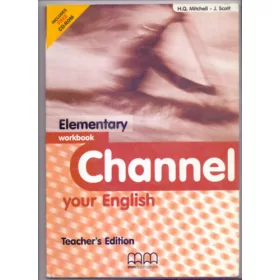   Channel your English - Elementary Workbook - Teacher's Edition - H. Q. Mitchell - J. Scott