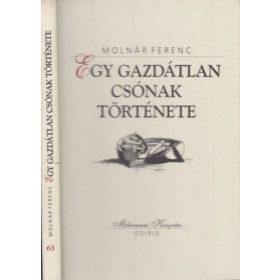   Egy gazdátlan csónak története (Millenniumi könyvtár 63.) - Molnár Ferenc